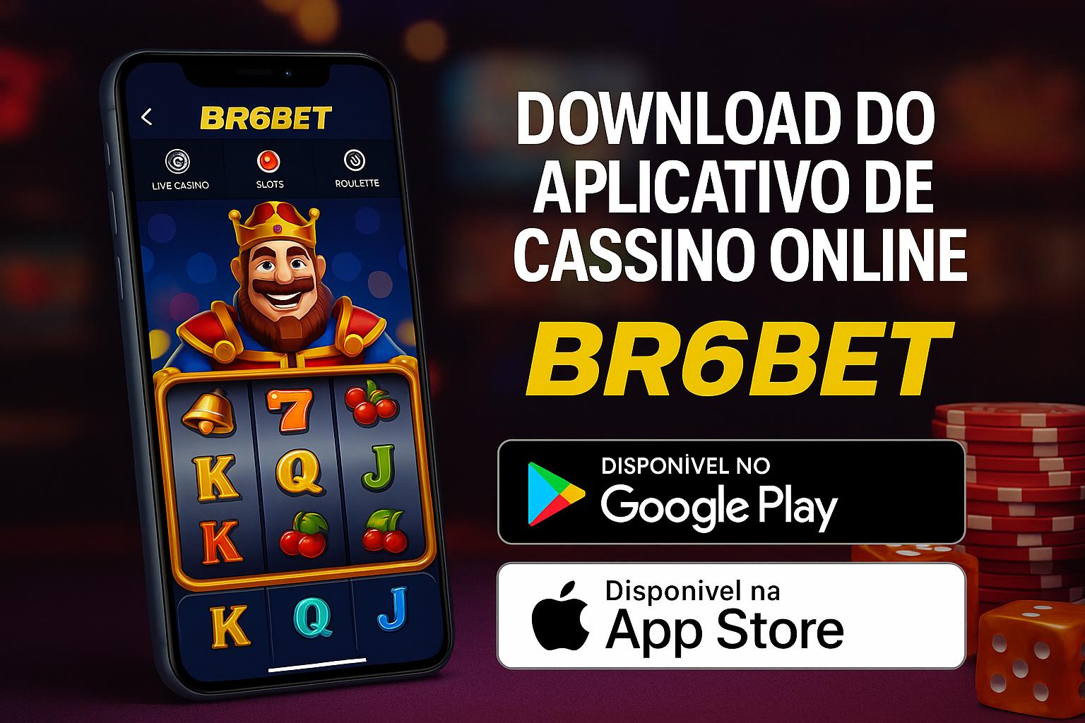 Baixar o BR6BET Cassino App